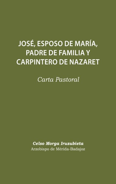 Carta Pastoral: José, esposo de María, padre de familia y carpintero de Nazaret